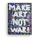 Make Art Not War Wall Art Poster Canvas